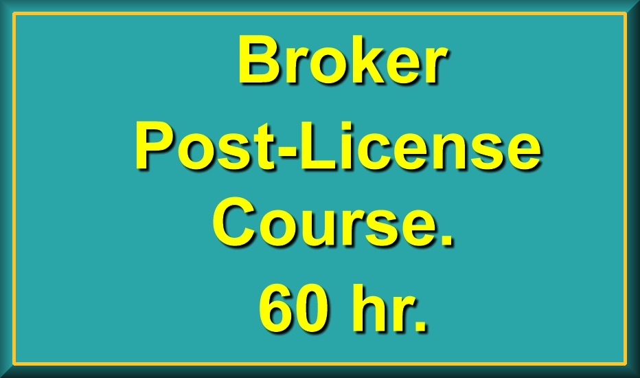 Broker Post License Course 60 Hours